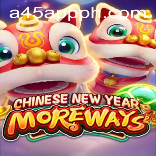 Discovering the Excitement of CHINESENEWYEARMOREWAYS: The A45 APP PH Gaming Experience