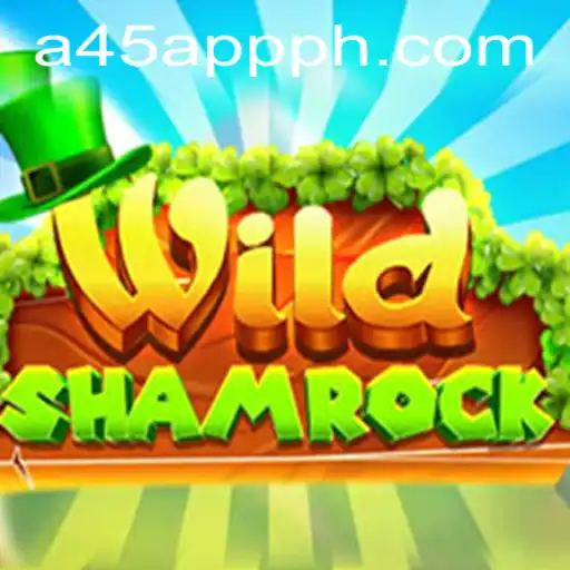 WildShamrock: Unveiling the Enchanting Realm of A45 APP PH